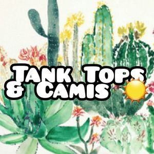 Tanks and Camisoles ❤